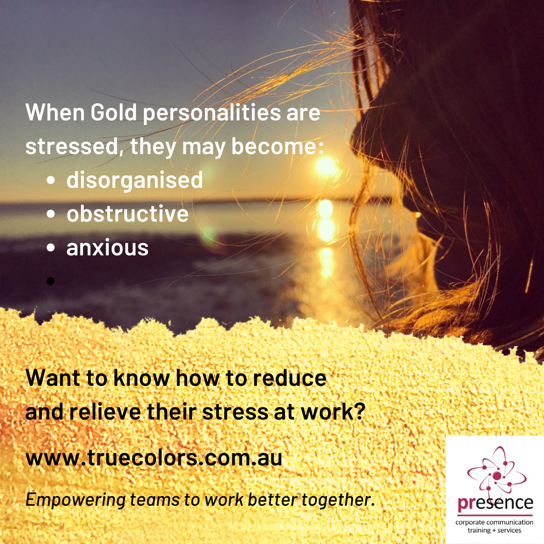 How do you know your Gold people are stressed?